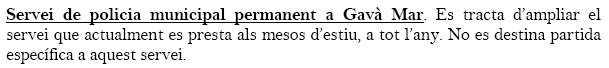 Esmena d'ERC de Gav&agrave; als pressupostos de l'Ajuntament de Gav&agrave; per a l'any 2009 sol&middot;licitant la pres&egrave;ncia de la Policia Local a Gav&agrave; Mar durant tot l'any (20 d'octubre de 2008)